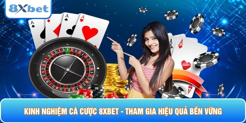 Kinh nghiệm cá cược 8xbet