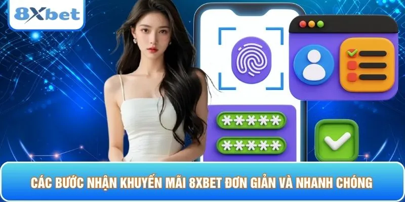 Kinh nghiệm giúp hoàn tất đăng ký 8XBET nhanh chóng