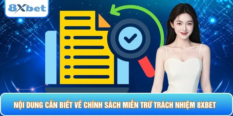 Nội dung cần biết về chính sách miễn trừ trách nhiệm 8XBET