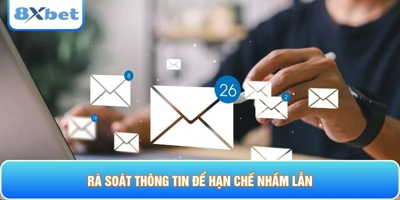 Rà soát thông tin để hạn chế nhầm lẫn