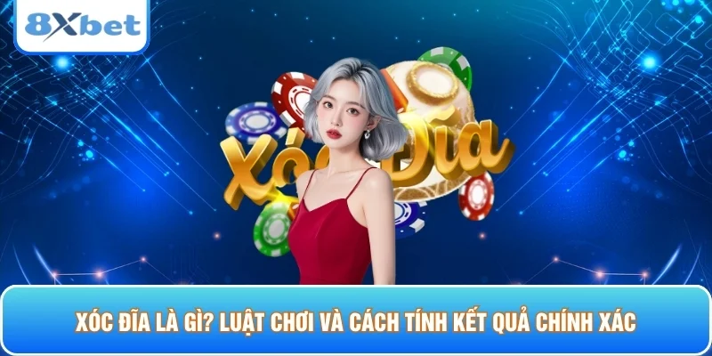 Xóc đĩa là gì